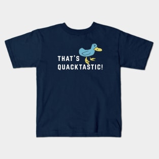 That's Quacktastic! - Billy Madison Kids T-Shirt